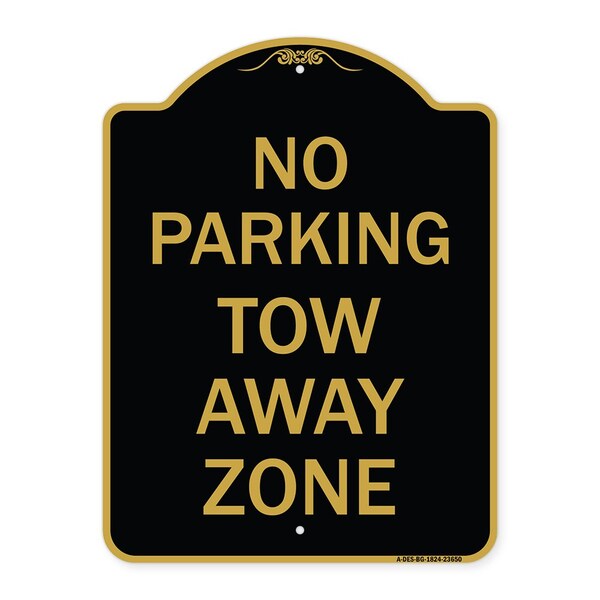 Designer Series Sign No Parking Tow Away Zone, Black & Gold Aluminum Sign, 18" x 24", BG-1824-23650